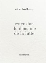 Vente  Extension du domaine de la lutte  - Michel Houellebecq 