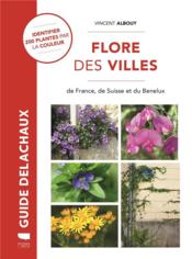 Guide Delachaux ; fllore des villes : de France, de Suisse et du Benelux - Couverture - Format classique
