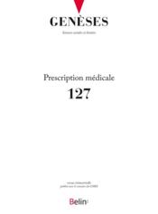REVUE GENESES n.127 ; prescription médicale (édition 2022)  - Revue Geneses 