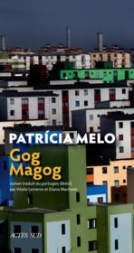 Gog Magog  - Patricia Melo 