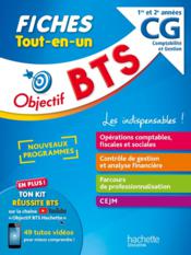 Objectif BTS : CG, comptabilité et gestion ; BTS 1re et 2e années ; fiches tout-en-un - Couverture - Format classique