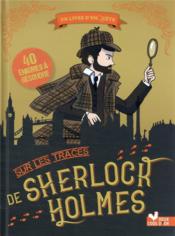 Sur les traces de Sherlock Holmes : un livre d'enquête - Couverture - Format classique