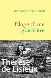 Éloge d'une guerrière : Thérèse de Lisieux - Couverture - Format classique