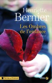 Les ombres de l'enfance  - Henriette Bernier 