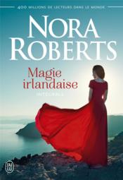 Vente  (nc) magie irlandaise - integrale  - Nora Roberts 