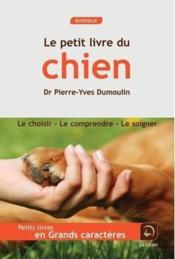 Le petit livre du chien  - P.-Y. Dumoulin 