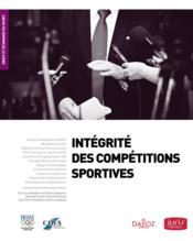 Intégrité des compétitions sportives ; droit et économie du sport - Couverture - Format classique