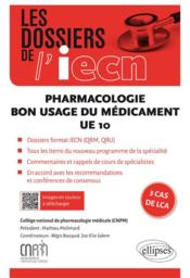 Pharmacologie ; bon usage du médicament UE10  - Joe-Elie Salem - Regis Bouquie - Cnpm 