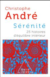 Sérénité ; 25 histoires d'équilibre intérieur - Couverture - Format classique