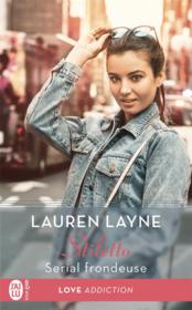 Stiletto t.4 ; the trouble with love  - Lauren Layne 