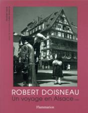 Robert Doisneau ; un voyage en Alsace, 1945  - Anka Wessang - Vladimir Vasak 