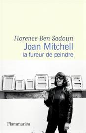 Joan Mitchell, la fureur de peindre - Couverture - Format classique