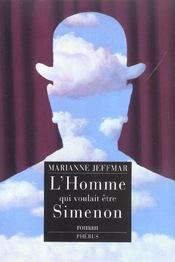 L'homme qui voulait etre simenon - Intérieur - Format classique