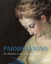 Parmigianino die madonna in der alten pinakothek /allemand  - Collectif 