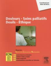 Douleurs ; soins palliatifs ; deuils ; éthique  - Alain De Broca 