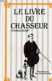 Le Livre Du Chasseur - Couverture - Format classique