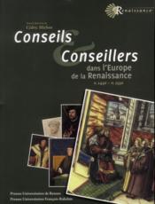Conseils et conseillers dans l europe de la renaissance v 1470 v 1550  - Cédric Michon 