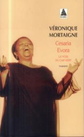 Cesaria Evora ; la voix du Cap-vert  - Véronique Mortaigne 