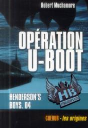 Henderson's boys t.4 ; operation u-boot
