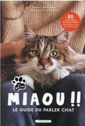 Miaou !! le guide du parler chat  - Jean Cuvelier - Grall Jean-Yves 
