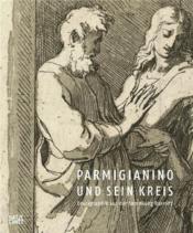 Parmigianino und sein kreis /allemand  - Gnann Achim 