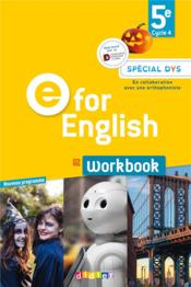 E for english ; A2 ; workbook, spécial dys (édition 2017)  - Collectif - Melanie Herment - Cursat/Bordat/Letant 