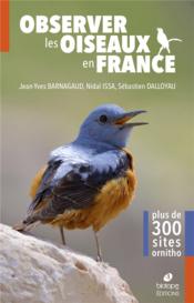 Observer les oiseaux en france ; plus de 300 sites ornitho  - Jean-Yves Barnagaud - Sebastien Dalloyau 
