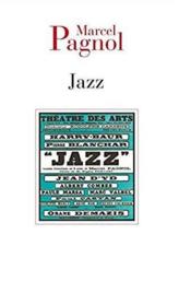 Jazz  - Marcel Pagnol 