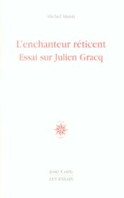 L'enchanteur reticent essai sur julien gracq - Couverture - Format classique