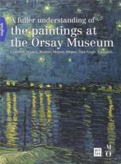 Comprendre la peinture au musée d'Orsay ; Courbet, Manet, Renoir, Monet, Degas, Van Gogh, Gauguin... - Couverture - Format classique
