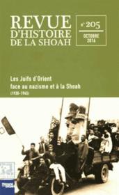 Revue d'histoire de la Shoah ; les Juifs d'Orient face au nazisme et à la Shoah (1930-1945)  - Memorial De La Shoah 