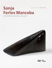 Sonja Ferlov Mancoba ; sculptures, dessins, collages  - La Direction De Sous - Jonas Storsve 