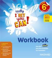 I really Bet You Can! ; anglais ; 6e ; workbook (édition 2021)  - Denoix-Smart/Andre 