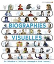 Biographies visuelles : de Cléopâtre et Confucius à Mbappé et Greta Thunberg  - Collectif - Collectifs Jeunesse 