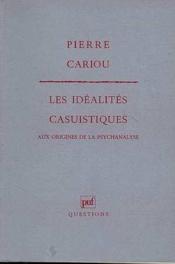 Les idéalités casuistiques et les origines psychologie - Couverture - Format classique