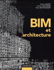 BIM et architecture  - Fabien Duchene - Nadia Hoyet - Marc De Fouquet 