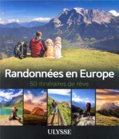 Randonnées en Europe : 50 itinéraires de rêve (édition 2020)  - Collectif 
