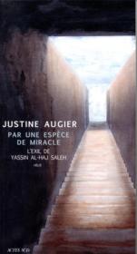 Par une espèce de miracle ; l'exil de Yassin al-Haj Saleh  - Justine Augier 