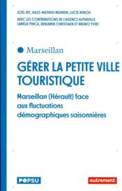 Gérer la petite ville touristique : Marseillan (Hérault) face aux fluctuations démographiques saisonnières  - Jules-Mathieu Meunier 