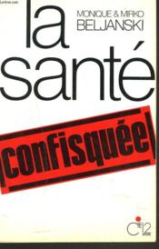 La Sante Confisquee - Couverture - Format classique