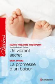Vente  Un vibrant secret ; la promesse d'un baiser  - Nancy Robards Thompson - Sara Orwig 