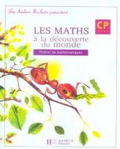 Les maths à la découverte du monde ; CP ; fichier de l'élève (édition 2006) - Intérieur - Format classique