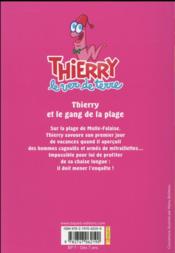 Thierry le ver de terre T.3 ; Thierry et le gang de la plage - 4ème de couverture - Format classique