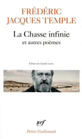La chasse infinie et autres poèmes  - Frédéric Jacques Temple 