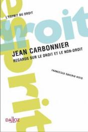 Jean Carbonnier ; regards sur le droit et le non-droit - Couverture - Format classique