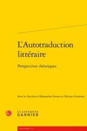 L'autotraduction littéraire ; perspectives théoriques - Couverture - Format classique