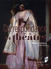 Correspondances et théâtre  - Jean-Marc Hovasse 