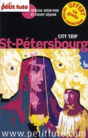 GUIDE PETIT FUTE ; CITY TRIP ; Saint Pétersbourg (édition 2012)  - Collectif Petit Fute 