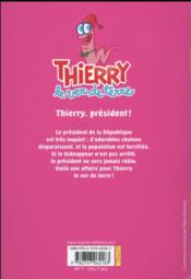 Thierry le ver de terre T.2 ; Thierry président - 4ème de couverture - Format classique