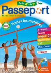 Passeport ; toutes les matières ; de la 4e à la 3e  - Mireille Semat - Carolyn Rigg 
